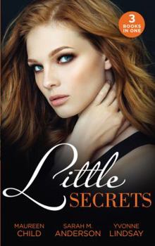 Little Secrets: Little Secrets: His Unexpected Heir (Little Secrets) / Little Secrets: Claiming His Pregnant Bride (Little Secrets) / Little Secrets: The Baby Merger (Little Secrets)