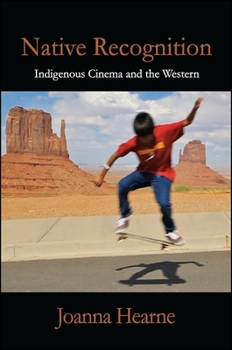 Paperback Native Recognition: Indigenous Cinema and the Western Book