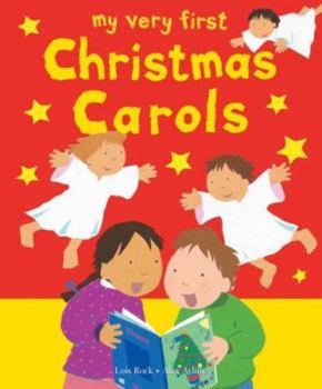Paperback My Very First Christmas Carols. Lois Rock Book