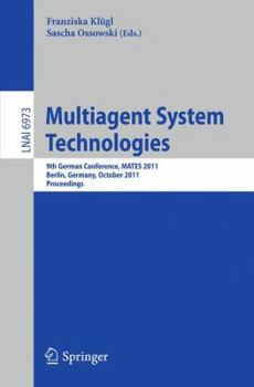 Paperback Multiagent System Technologies: 8th German Conference, Mates 2011, Leipzig, Germany, October 6-7, 2011 Proceedings Book