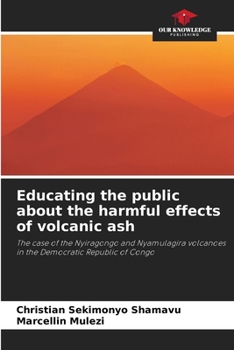 Paperback Educating the public about the harmful effects of volcanic ash Book
