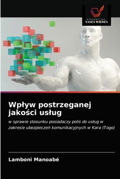 Paperback Wplyw postrzeganej jakości uslug [Polish] Book