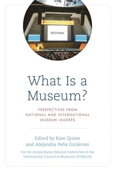 Paperback What Is a Museum?: Perspectives from National and International Museum Leaders Book