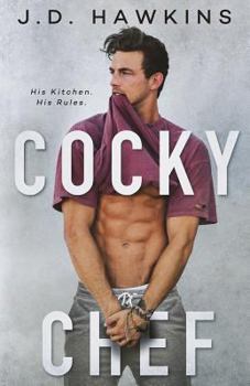 Cocky Chef - Book #1 of the Cocky Men