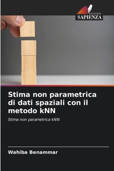 Paperback Stima non parametrica di dati spaziali con il metodo kNN [Italian] Book