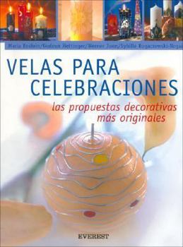 Paperback Velas Para Celebraciones: Las Propuestas Decorativas Mas Originales [With Patterns] [Spanish] Book