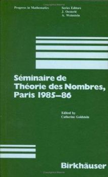 Séminaire de Théorie Des Nombres, Paris 1985-86
