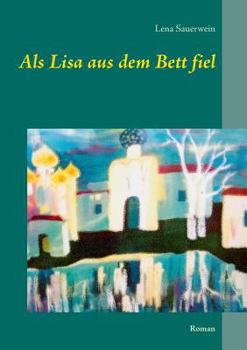 Paperback Als Lisa aus dem Bett fiel: Roman [German] Book