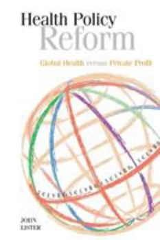 Paperback Health Policy Reform: Global Health Versus Private Profit Book