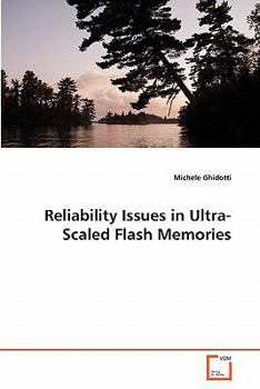 Paperback Reliability Issues in Ultra-Scaled Flash Memories Book