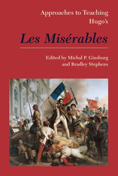 Paperback Approaches to Teaching Hugo's Les Misérables Book