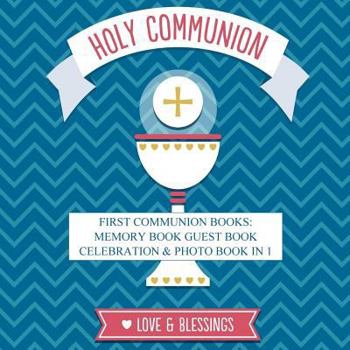 First Communion Books: Memory Book Guest Book Celebration & Photo Book in 1 First Communion Gifts for Boys in All Departments First Communion Books in All Departments First Communion Gifts in all D in