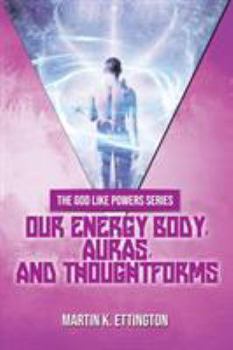 Paperback Our Energy Body, Auras, and Thoughtforms Book