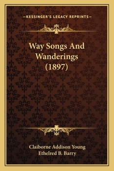 Paperback Way Songs And Wanderings (1897) Book