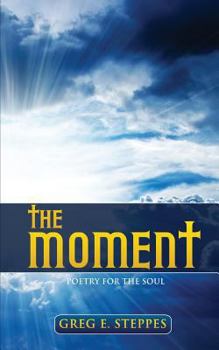 Paperback The Moment: Poetry for the Soul Book