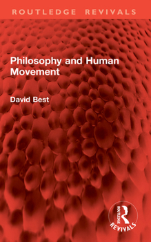 Philosophy and Human Movement (Routledge Revivals)