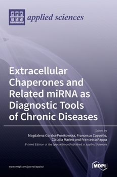 Hardcover Extracellular Chaperones and Related miRNA as Diagnostic Tools of Chronic Diseases Book