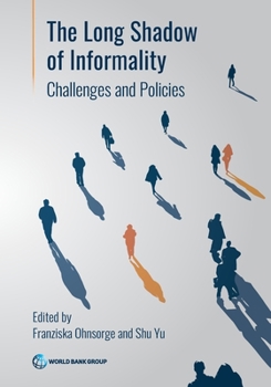 Paperback The Long Shadow of Informality: Challenges and Policies Book