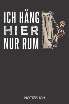 Ich häng hier nur rum: Notizbuch mit 120 Leeren Seiten im Format A5 (6x9 Zoll) (German Edition)