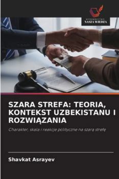 Paperback Szara Strefa: Teoria, Kontekst Uzbekistanu I RozwiĄzania [Polish] Book