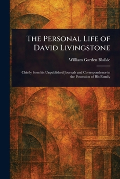 Paperback The Personal Life of David Livingstone Book