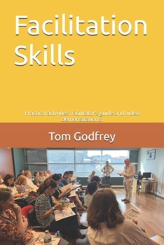 Paperback Facilitation Skills: Practical activities, facilitator's guide and video demonstrations. Book