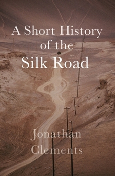 Paperback A Short History of the Silk Road Book