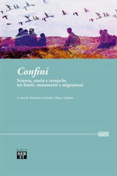 Paperback Confini. Scienza, storia e cronache tra limiti, mutamenti e migrazioni Book