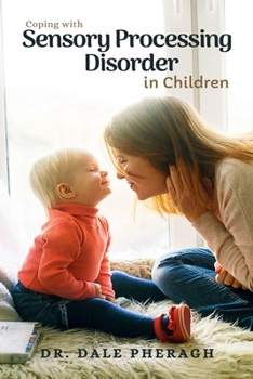 Paperback Coping with Sensory Processing Disorder in Children Book