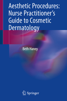 Paperback Aesthetic Procedures: Nurse Practitioner's Guide to Cosmetic Dermatology Book