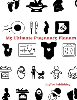 My Ultimate Pregnancy Planner: A full bump to baby planner - appointments tracker - prenatal visits - baby shower - nursery planner - menu planner for the pregnancy
