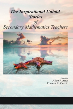 Hardcover The Inspirational Untold Stories of Secondary Mathematics Teachers (hc) Book