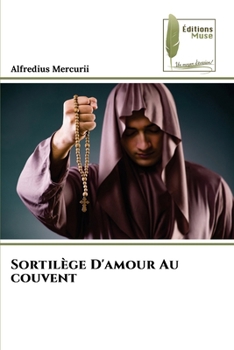 Paperback Sortilège D'amour Au couvent [French] Book