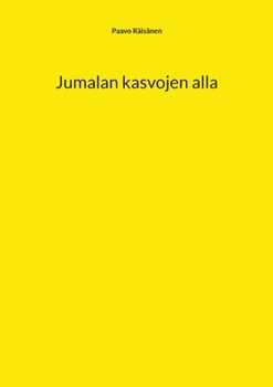 Jumalan kasvojen alla (Finnish Edition)