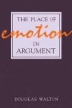 Paperback The Place of Emotion in Argument Book