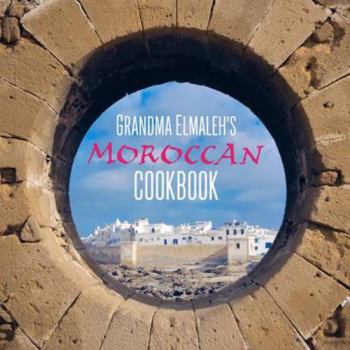 Hardcover Grandma Elmaleh's Moroccan Cookbook Book
