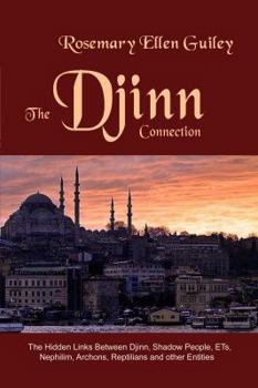 Paperback The Djinn Connection: The Hidden Links Between Djinn, Shadow People, ETs, Nephilim, Archons, Reptilians and Other Entities Book
