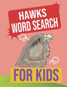 Paperback Hawks Word Search for Kids: Sight Words Word Search Puzzles For Kids With High Frequency Words Activity Book For Pre-K Kindergarten 1st 2nd 3rd Gr [Large Print] Book