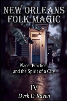 NEW ORLEANS FOLK MAGIC: Place, Practice, and the Spirit of a City (Sacred Systems: Power, Culture, and Respect)