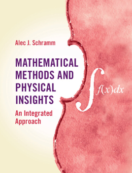 Hardcover Mathematical Methods and Physical Insights Book