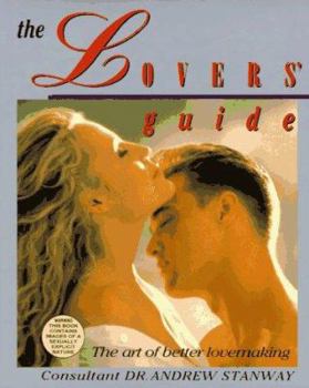 Hardcover The Lovers' Guide: The Art of Better Lovemaking Book