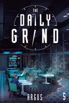 The Daily Grind 5: A Slice-Of-Life Litrpg