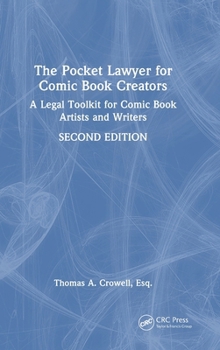 The Pocket Lawyer for Comic Book Creators: A Legal Toolkit for Comic Book Artists and Writers