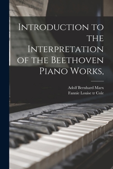 Paperback Introduction to the Interpretation of the Beethoven Piano Works, Book