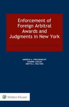 Hardcover Enforcement of Foreign Arbitral Awards and Judgments in New York Book
