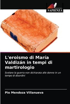 Paperback L'eroismo di María Valdizán in tempi di martirologio [Italian] Book