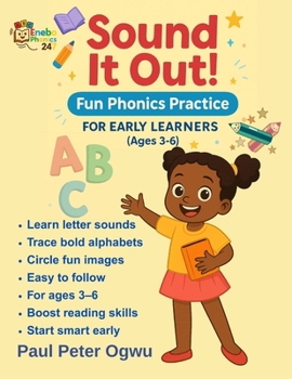 Paperback Sound It Out: A Fun Phonics and Alphabet Tracing Book for Ages 3 - 6 Book