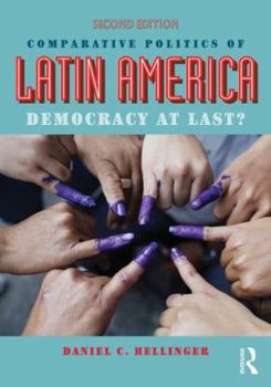 Paperback Comparative Politics of Latin America: Democracy at Last? Book