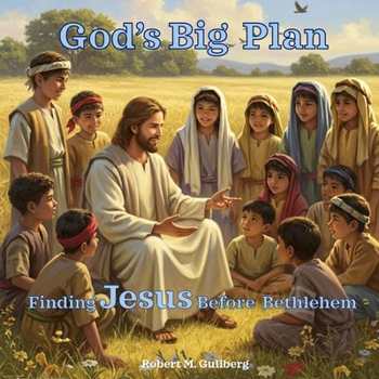 Paperback God's Big Plan: Finding Jesus Before Bethlehem Book