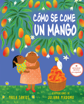 Hardcover Cómo Se Come Un Mango [Spanish] Book